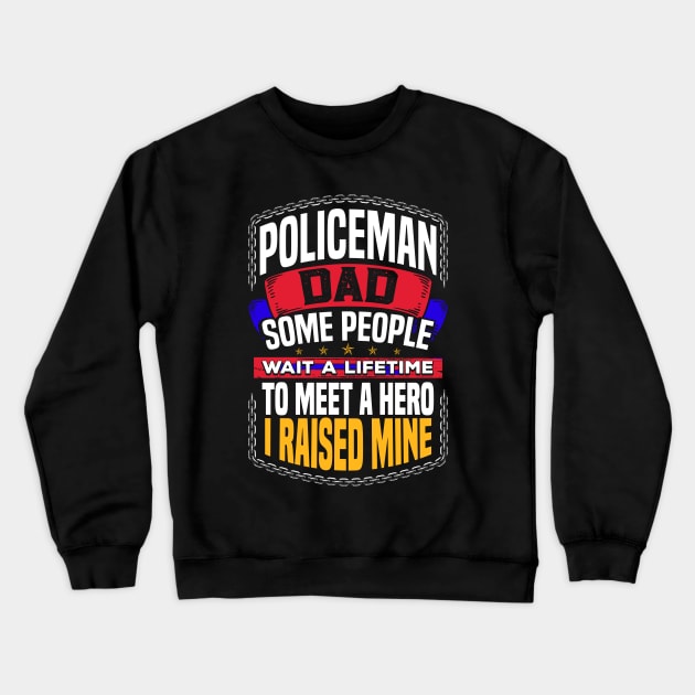 Policeman proud dad Crewneck Sweatshirt by Picos